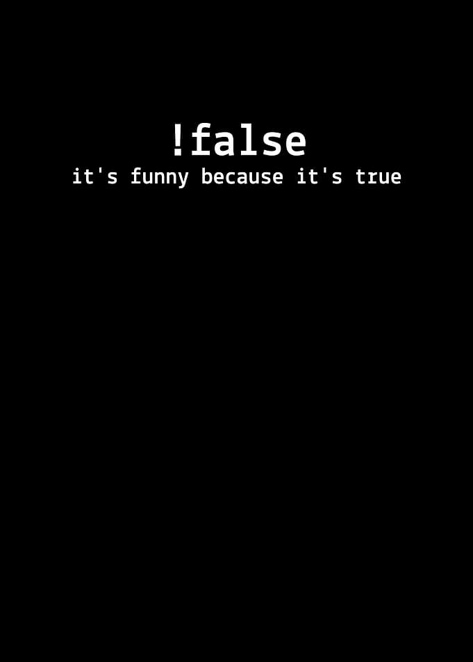 False Its Funny Because