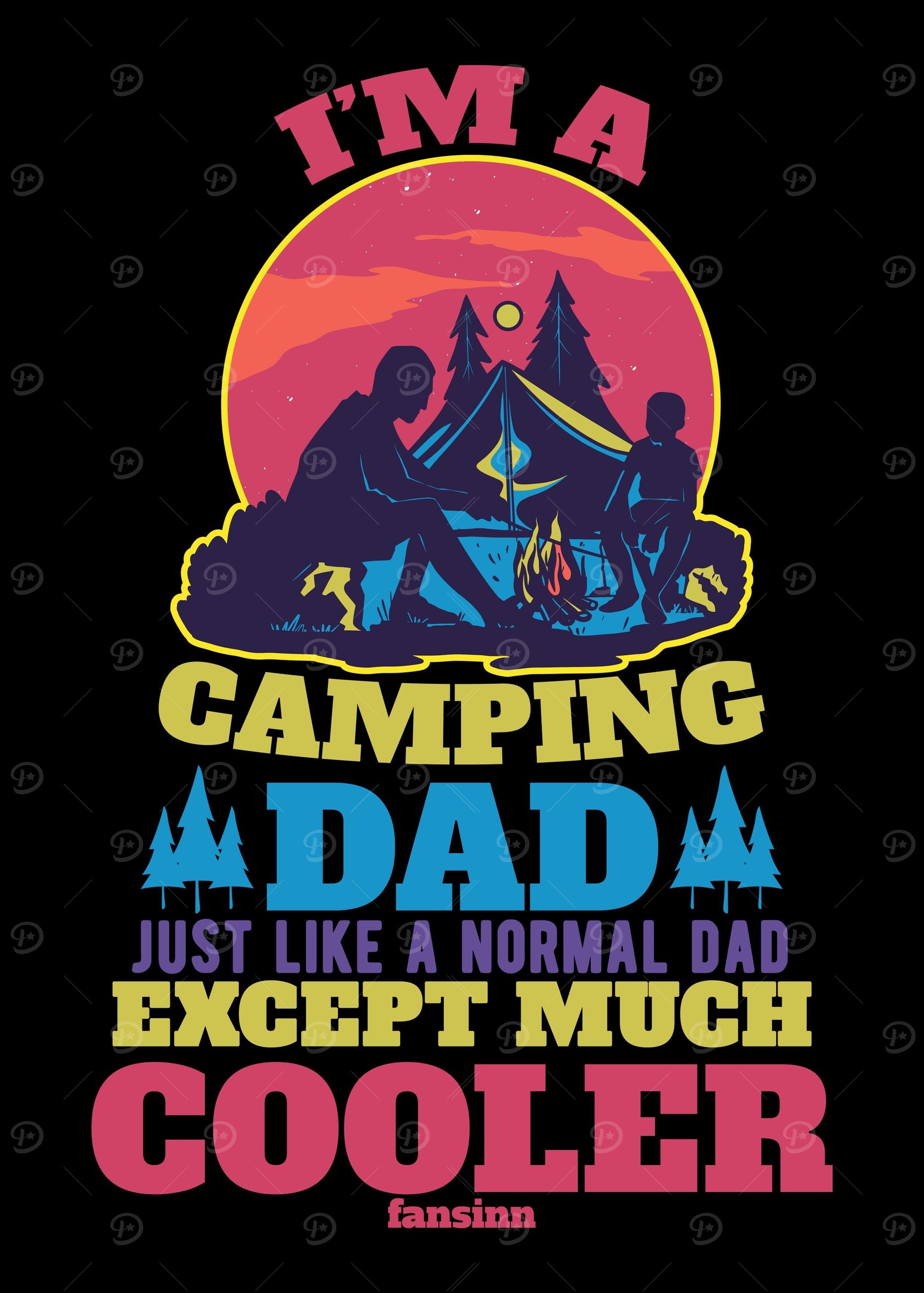 Im A Camping Dad Just Lik