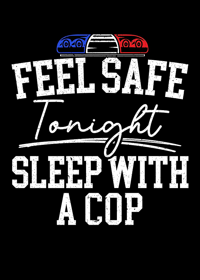 Sleep With A Cop