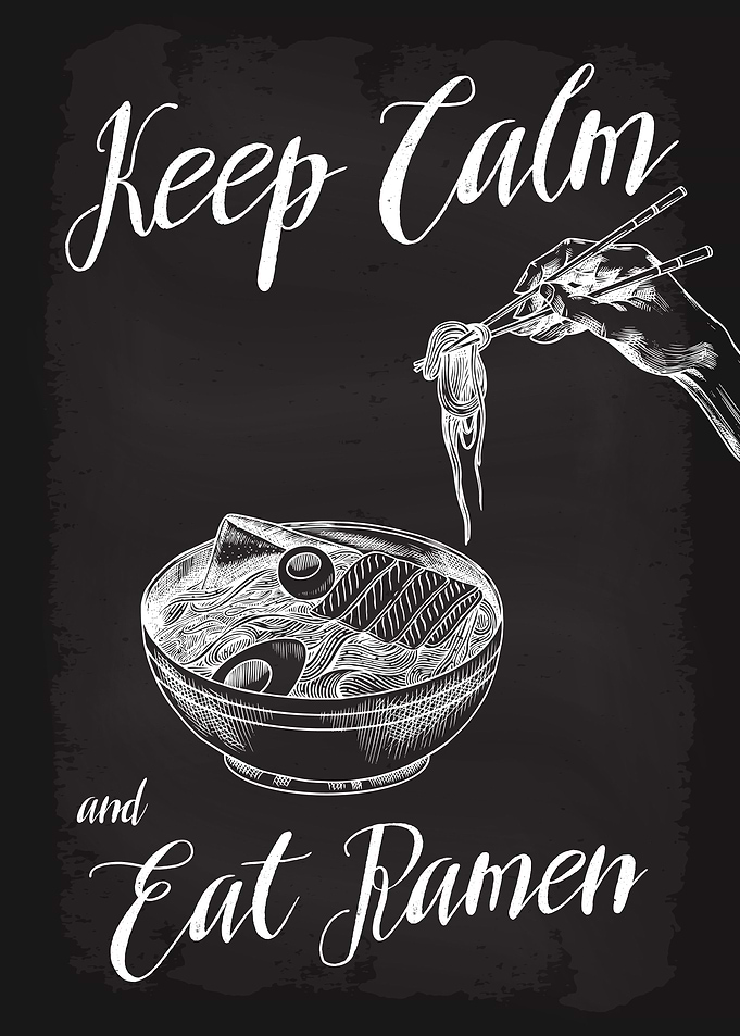 Keep Calm and Eat Ramen