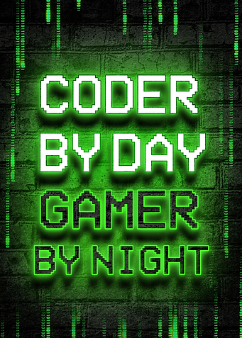 Coder gamer by night