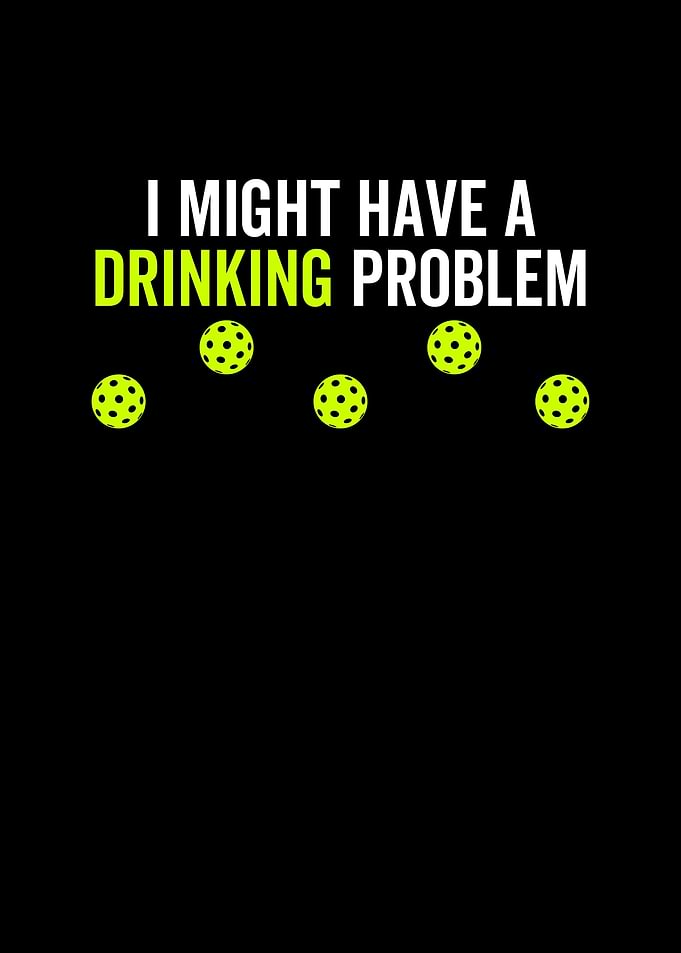 I Might Have a Drinking