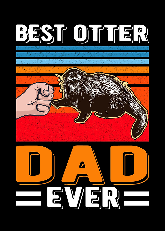 Best Otter Dad Ever Sea