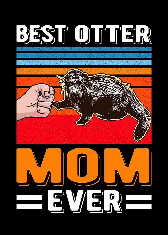 Best Otter Mom Ever Sea