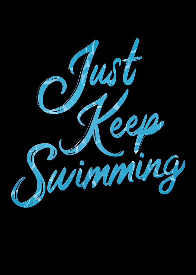 Just Keep Swimming
