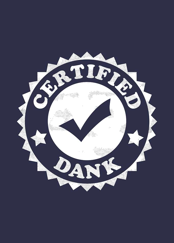 Certified Dank