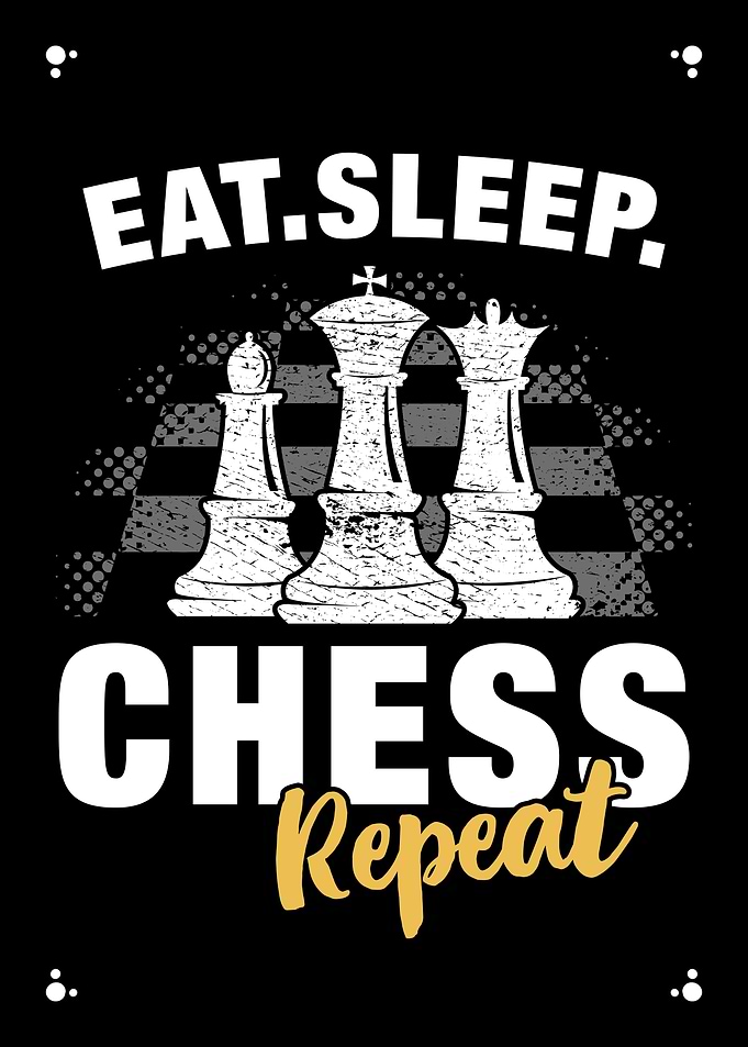 Eat Sleep Chess Repeat