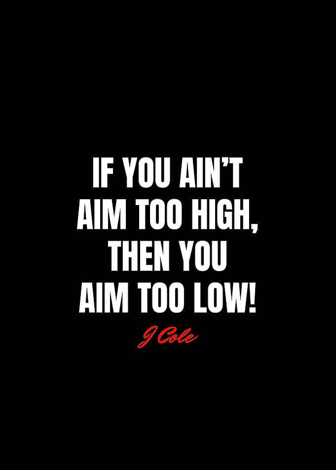 J Cole Quotes