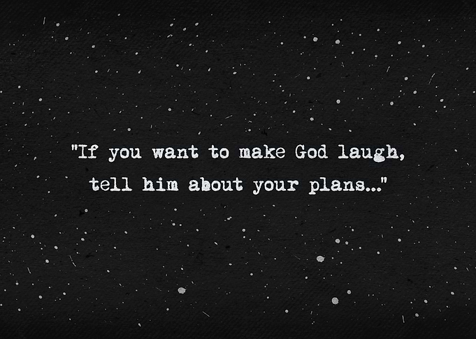 make God laugh