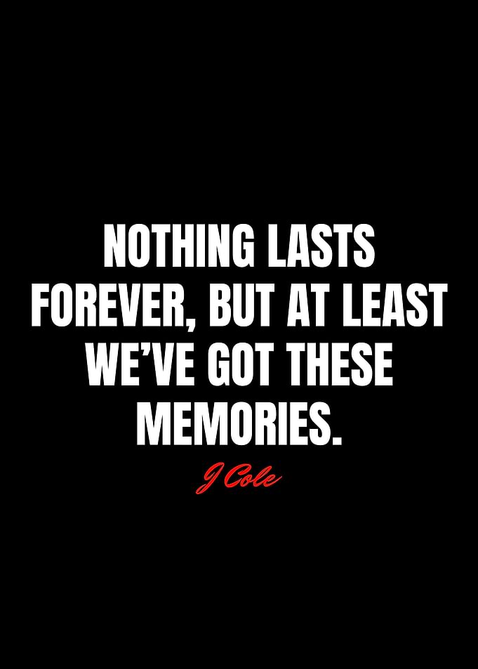 J Cole Quotes
