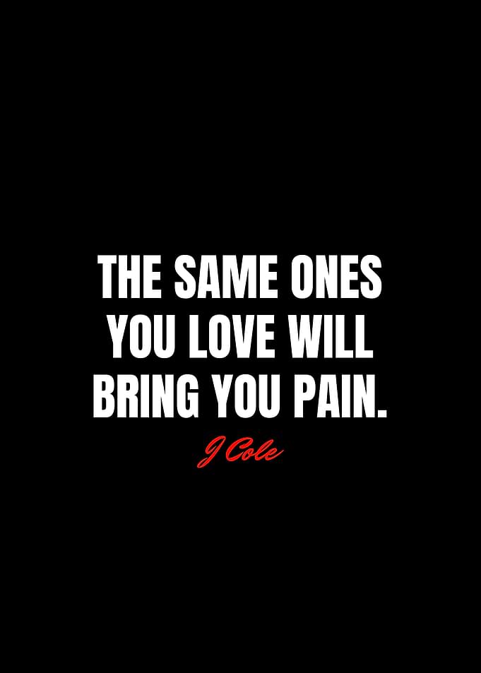 J Cole Quotes
