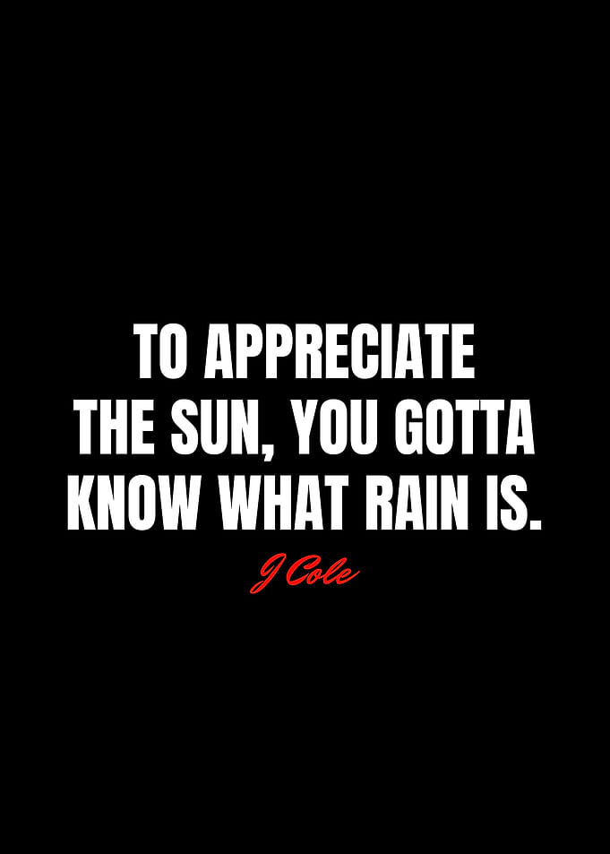 J Cole Quotes