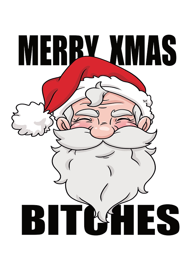 Merry Xmas Bitches