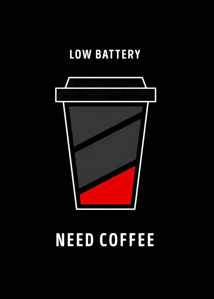 Low Battery Need Coffee