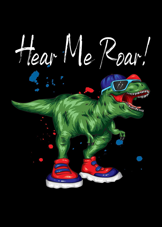 Hear Me Roar Dinosaur