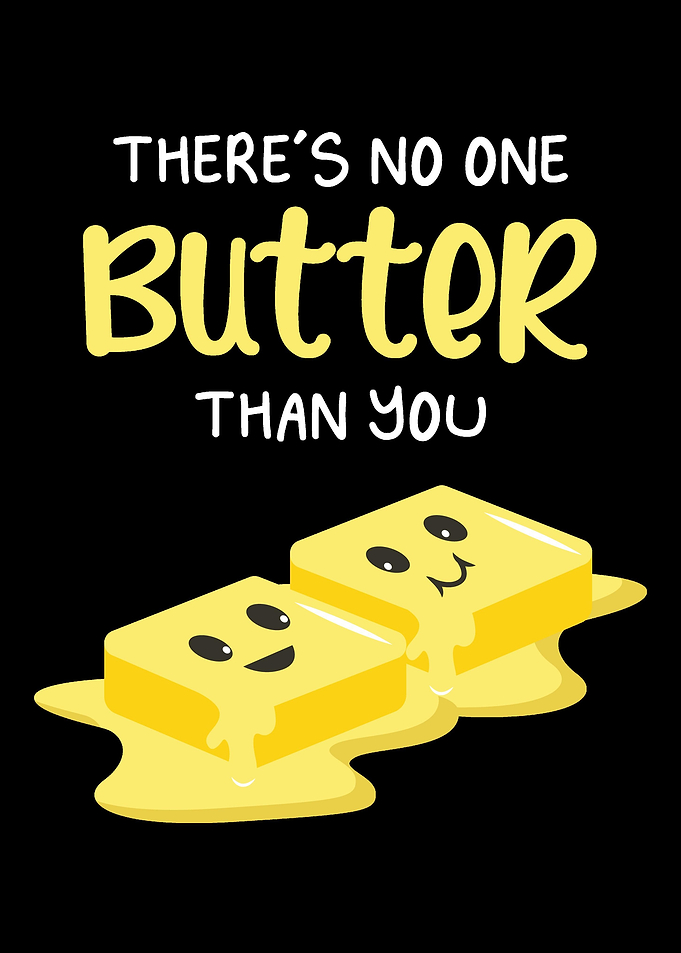 Butter Than You Check and