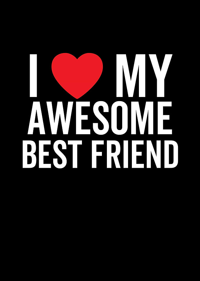 I Love My Awesome Best
