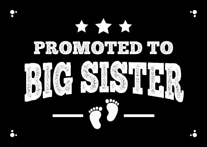 Promoted To Big Sister