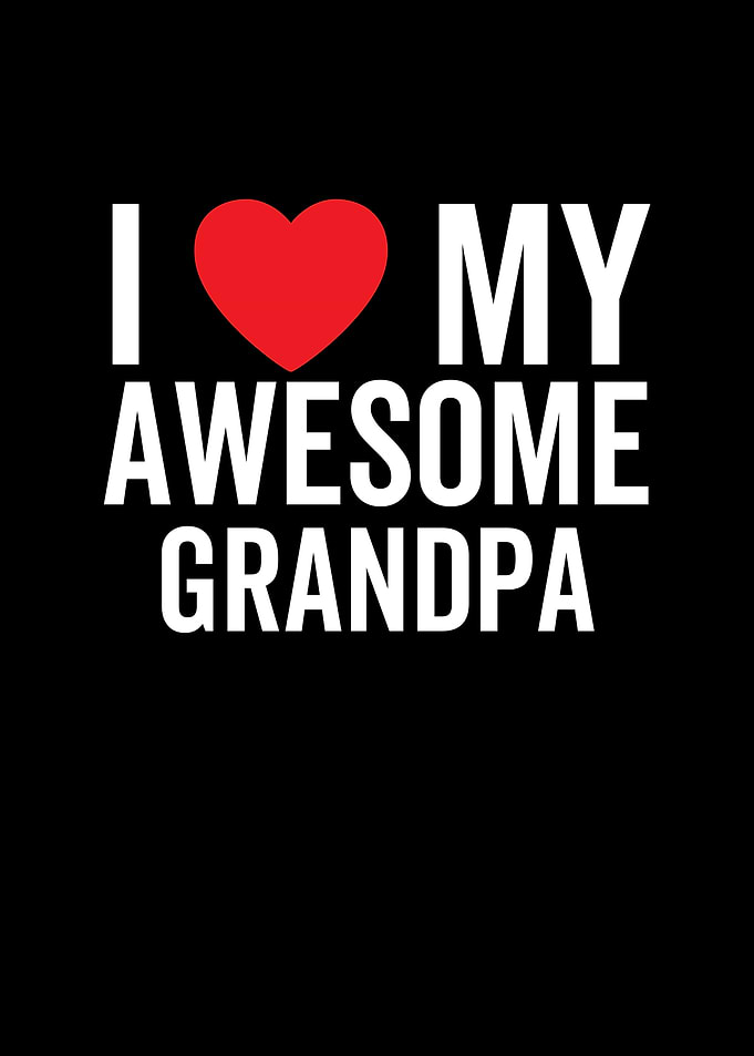 I Love My Awesome Grandpa