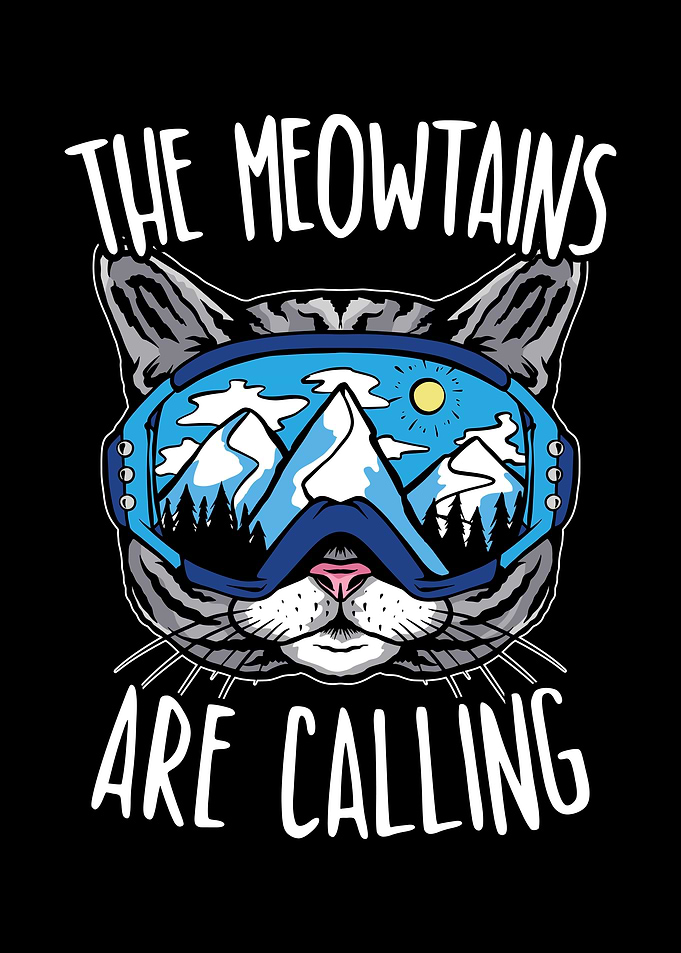 The Meowtains Are Calling
