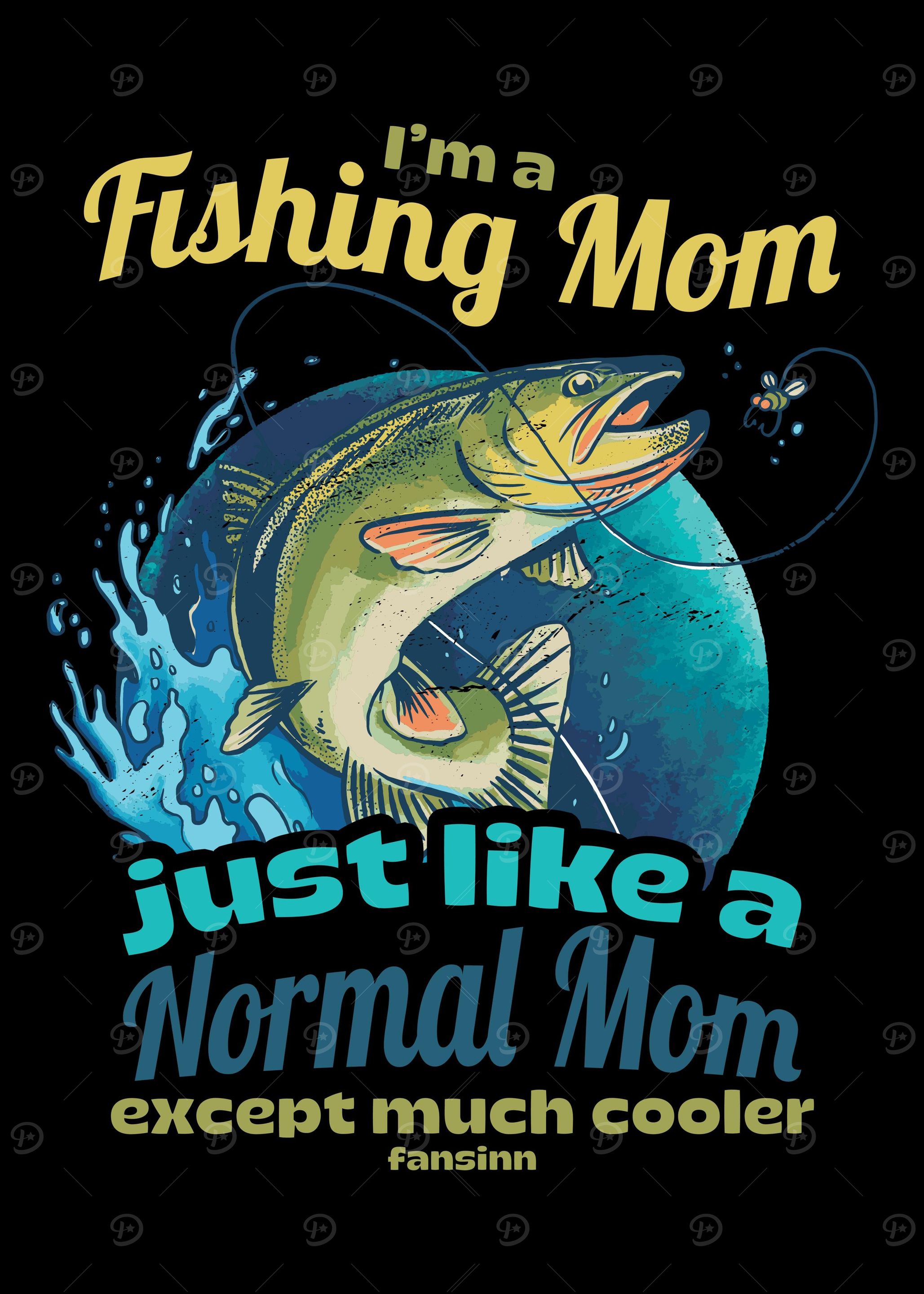 Im A Fishing Mom Just Lik