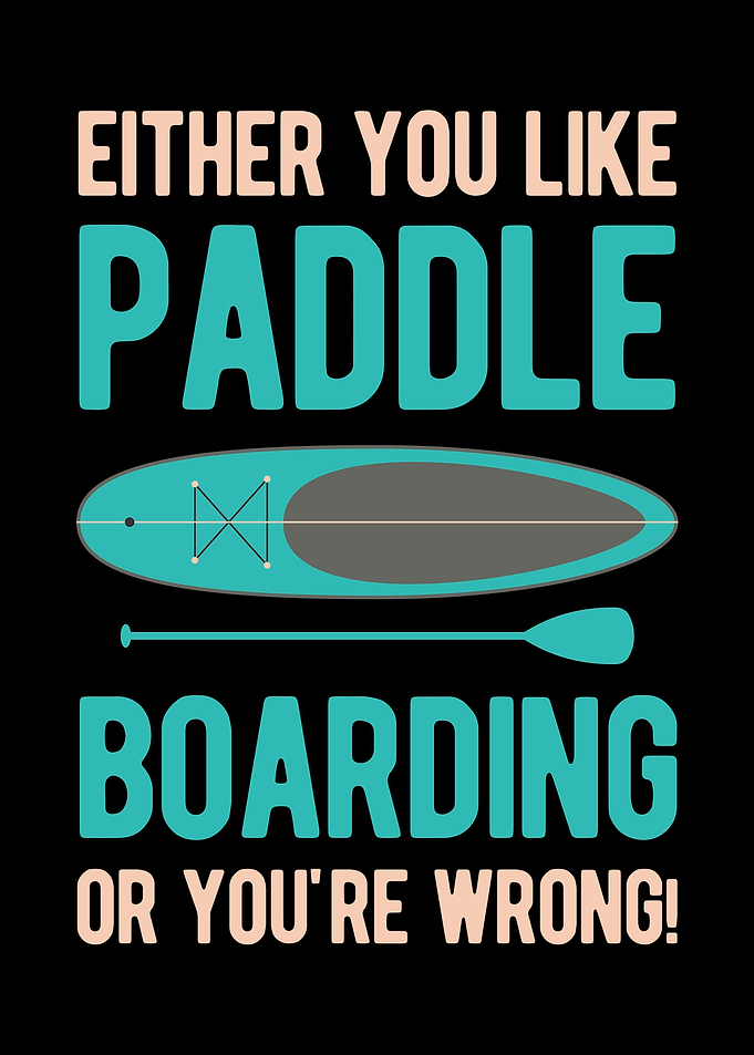 Funny Paddle Board Quote