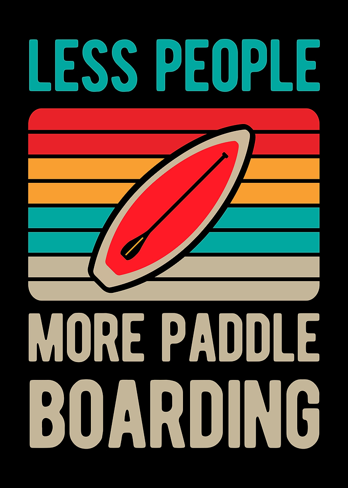 Funny Paddleboard Quote