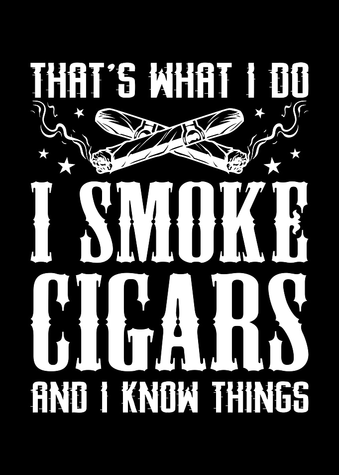 Funny Cigar Lover Saying