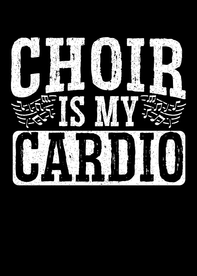 Choir Is My Cardio