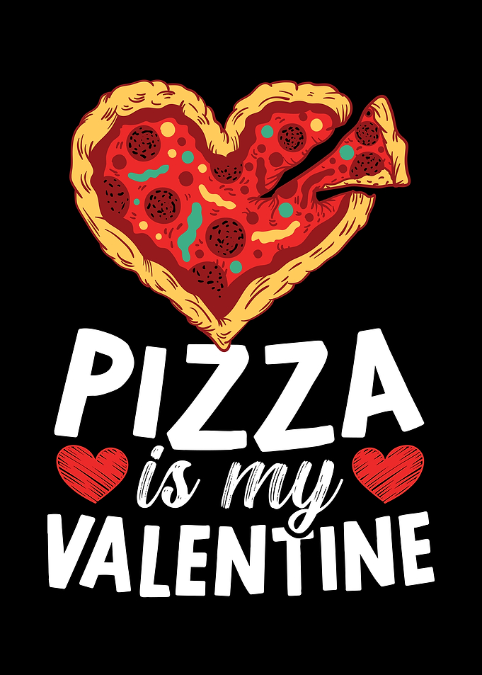 Pizza Is My Valentine