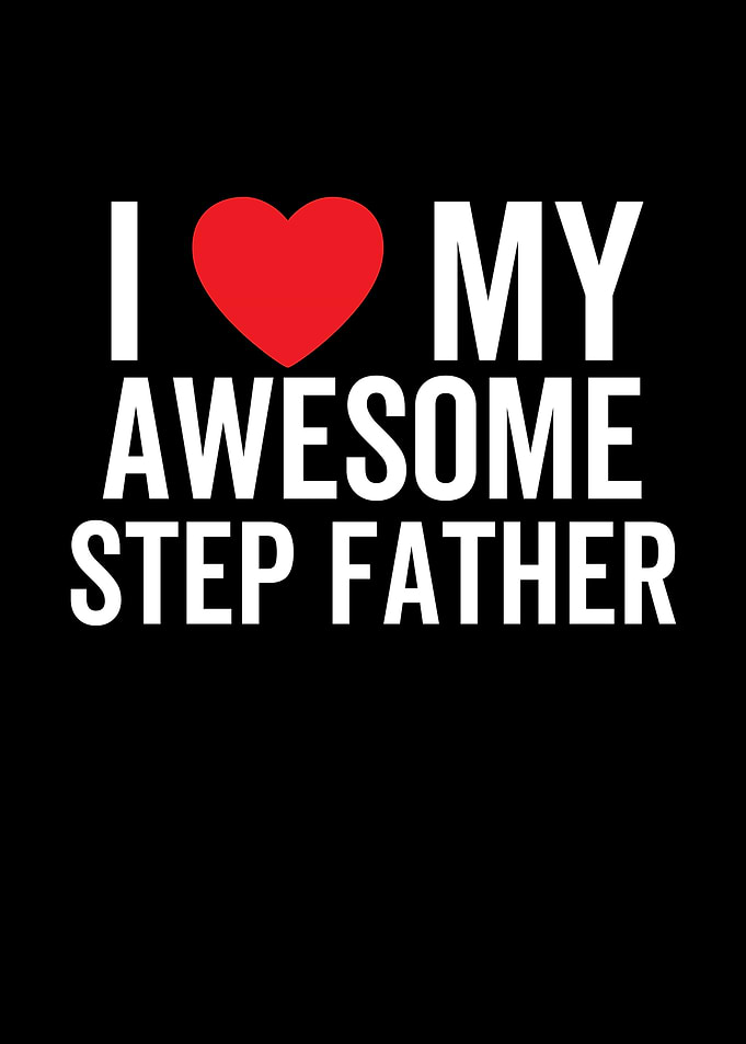 I Love My Awesome Step