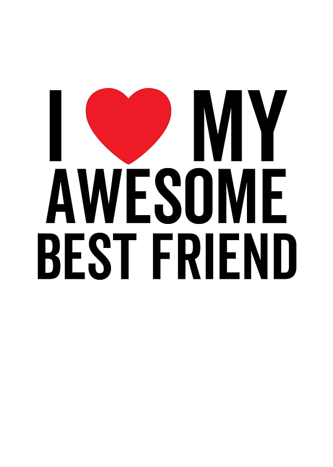 I Love My Awesome Best