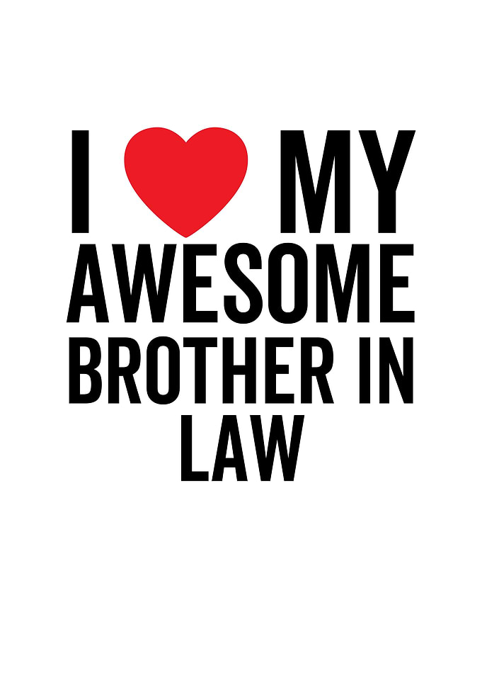 I Love My Awesome Brother