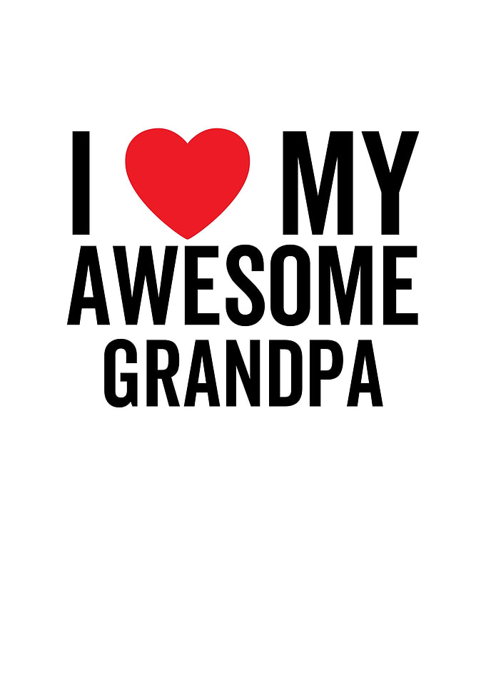 I Love My Awesome Grandpa