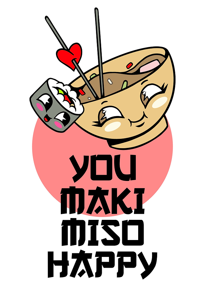 You maki miso happy