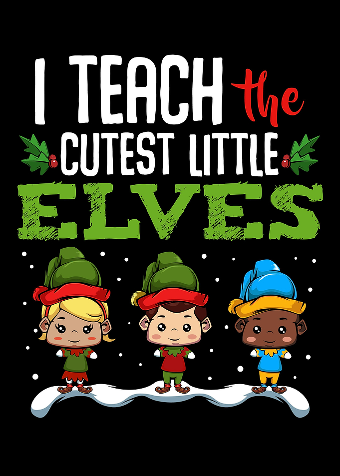 I Teach Cutest Little Elve