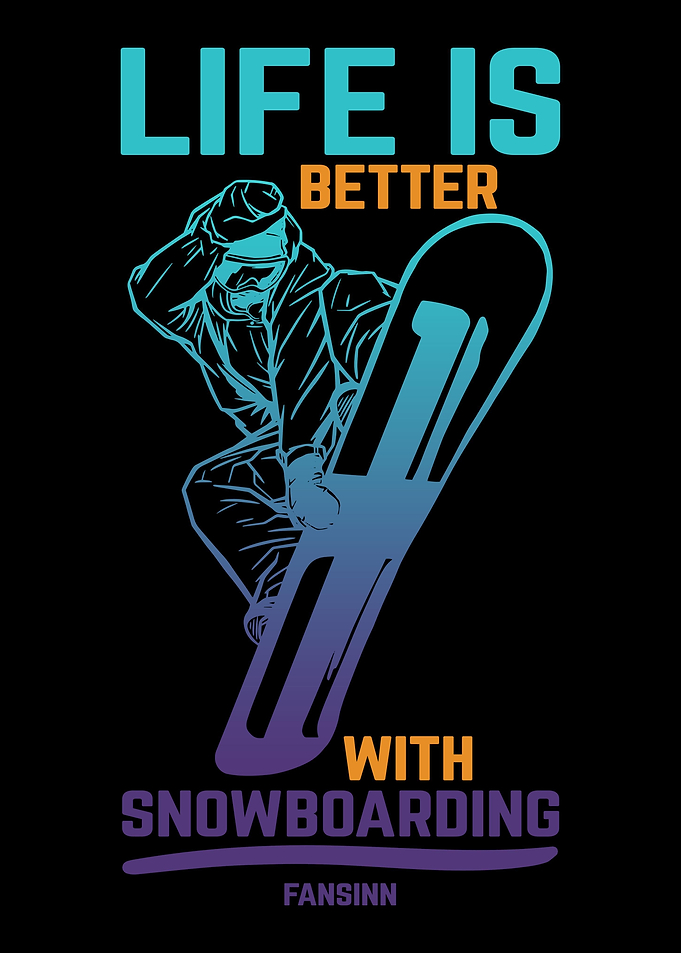 Life Is Better With Snowbo