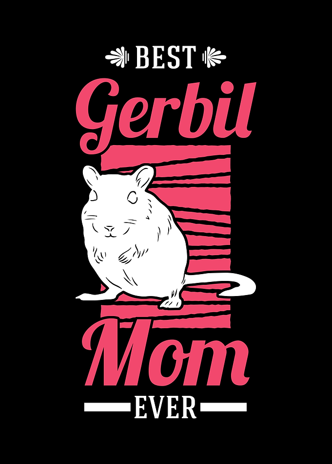 Best Gerbil Mom Ever