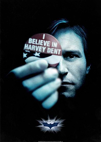 I belive in Harvey Dent