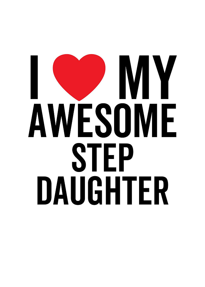 I Love My Awesome Step