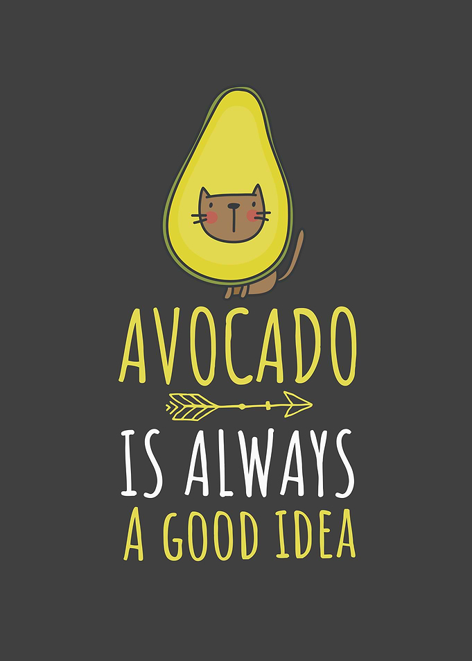 Avocado is always a good