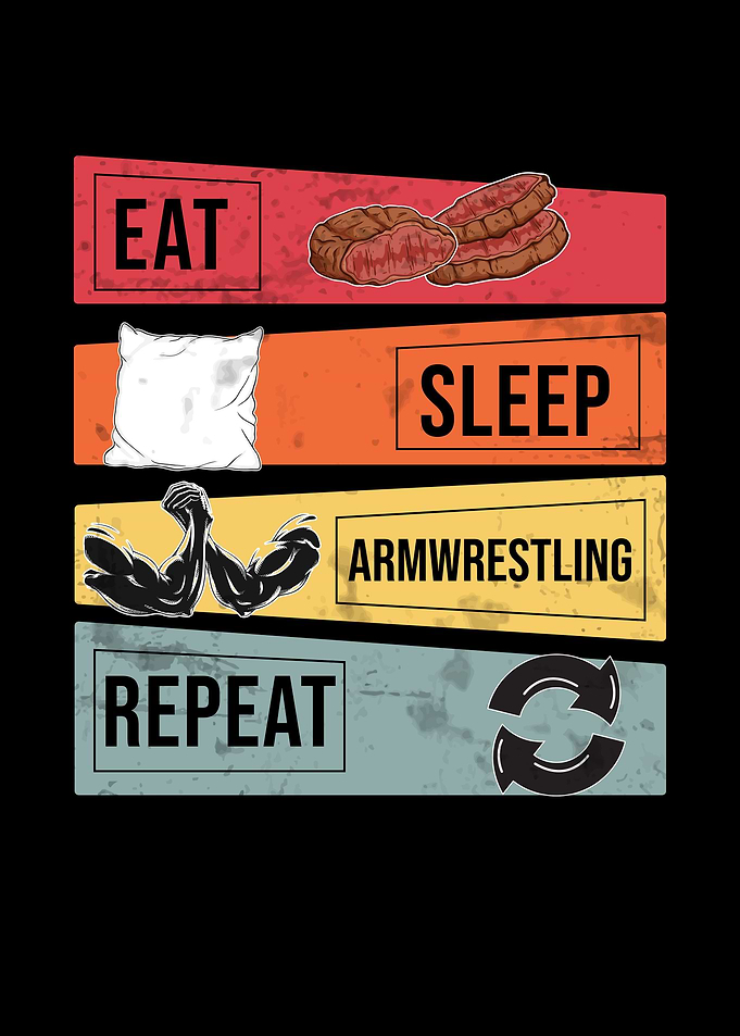 Eat Sleep Armwrestling