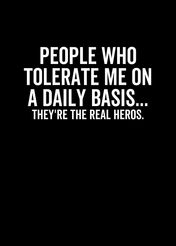 People Who Tolerate Me On