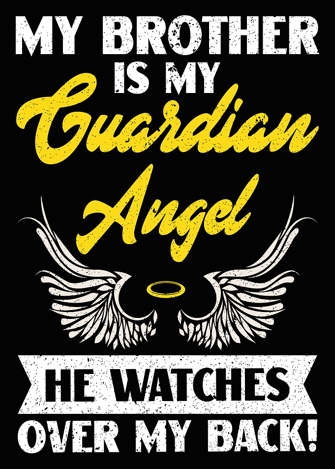 My brother is my guardian