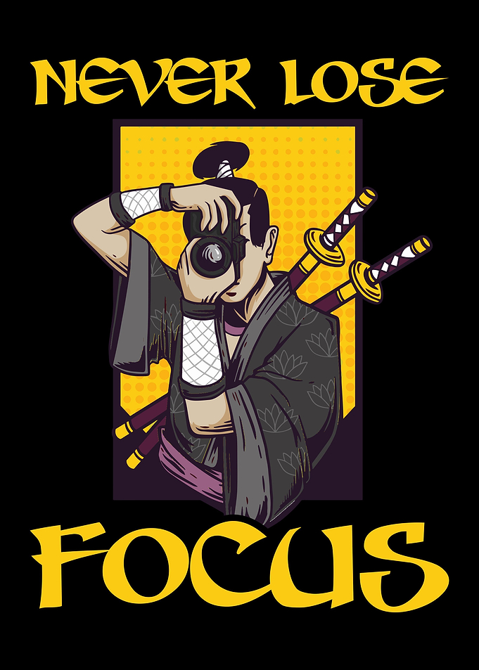 Never Lose Focus