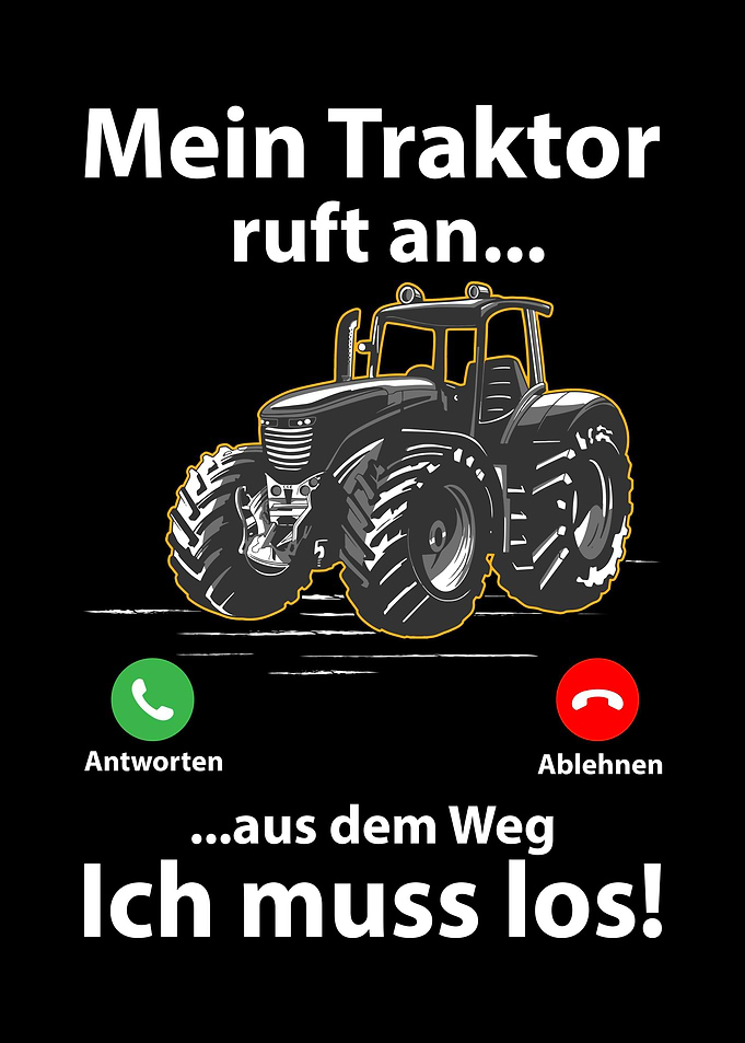 Mein Traktor ruft Aus dem