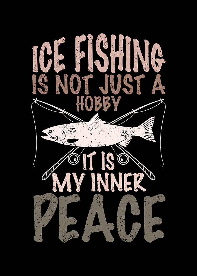 Ice fishing is my inner