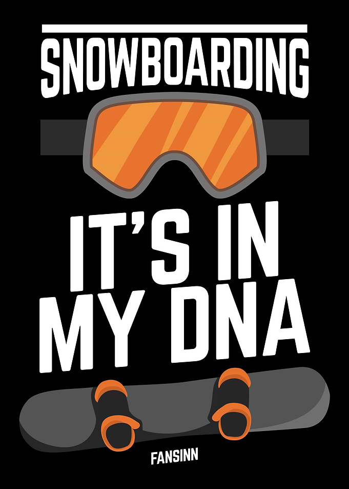 Snowboarding Its In My DN