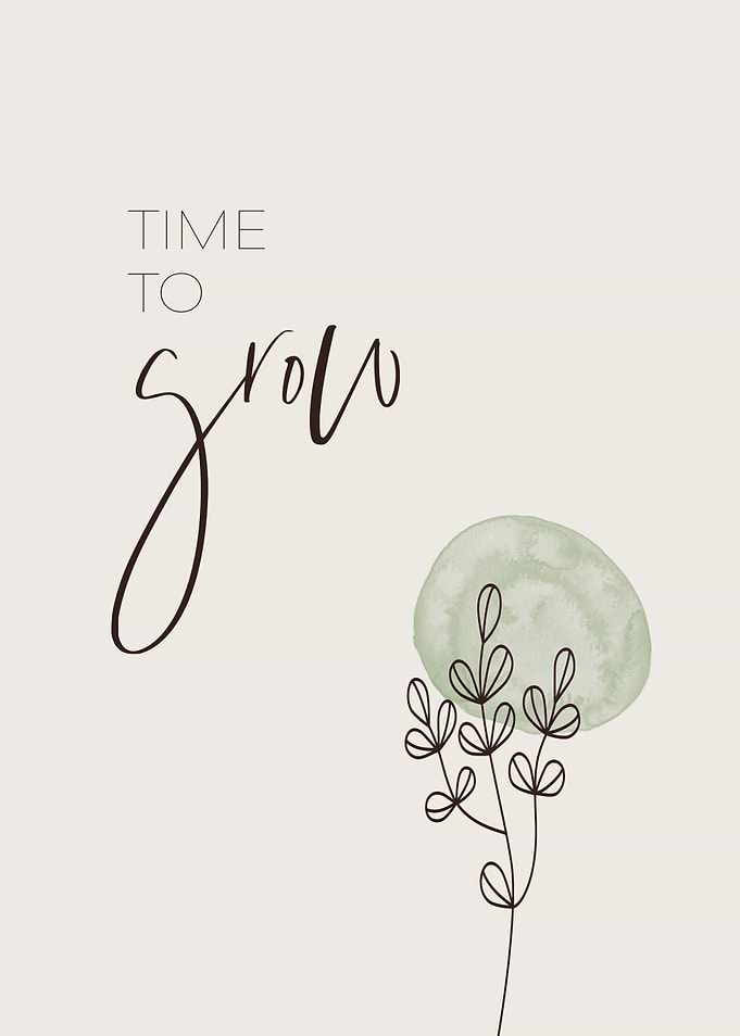 Time to grow