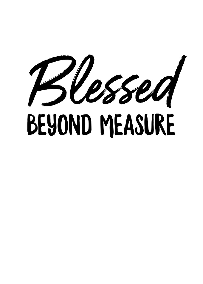 Blessed Beyond Measure